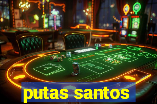 putas santos